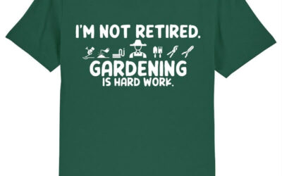 I’m Not Retired Gardening Is Hard Work Gardener Shirt